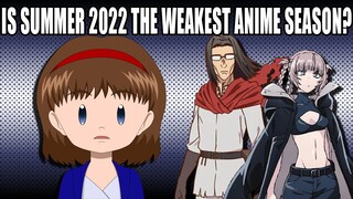 Was the Summer 2022 Anime Line Up Weak?!