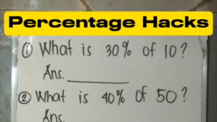 PERCENTAGE HACKS (Basic Mathematics)