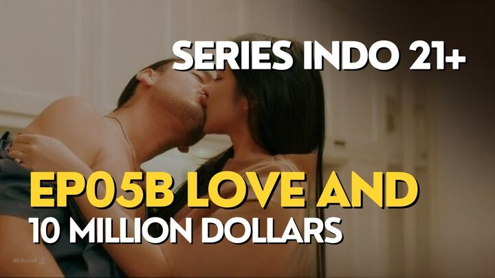 LOVE AND 10 MILLION DOLLARS EP05B