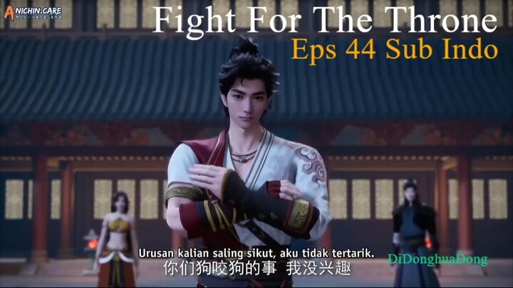 Fight For The Throne Eps 44 Sub Indo