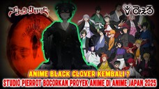 [BREAKING NEWS]❗ LANJUTAN ANIME BLACK CLOVER DIUMUMKAN STUDIO PIERROT 22 MARET DI ANIME JAPAN 2025❓
