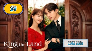 🇰🇷 KING THE LAND EPISODE 14 (KDRAMA) ENG SUB