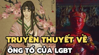 Truyền thuyết về ông tổ LGBT | Bạn có biết?