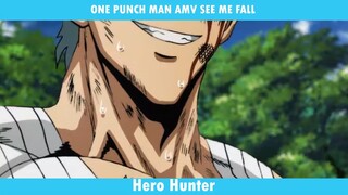 ONE PUNCH MAN AMV - SEE ME FALL
