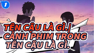 Tên cậu là gì.|Cảnh phim trong Tên cậu là gì._1