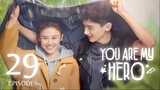 You Are My Hero (2021) Episode 29