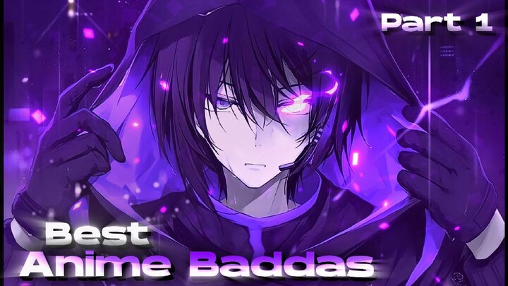 Best Anime Baddas!!|Top Fight Scene! - AMV Baddas (Part 1)