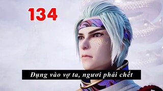 Nghịch Thiên Chí Tôn Tập 134 - Vietsub Thuyết Minh Full HD 1080 | Against The Sky Supreme EP 134