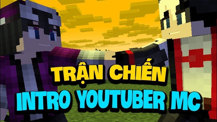 TRẬN ĐẤU KHÔNG HỒI KẾT - INTRO YOUTUBER MINECRAFT VIỆT NAM!!