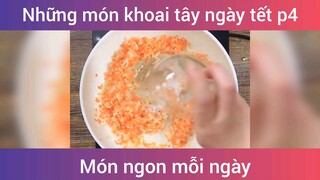 Những món khoai tây ngày tết p4