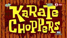 SPONGEBOB SQUAREPANTS TAGALOG DUBBED - KARATE CHOPPERS