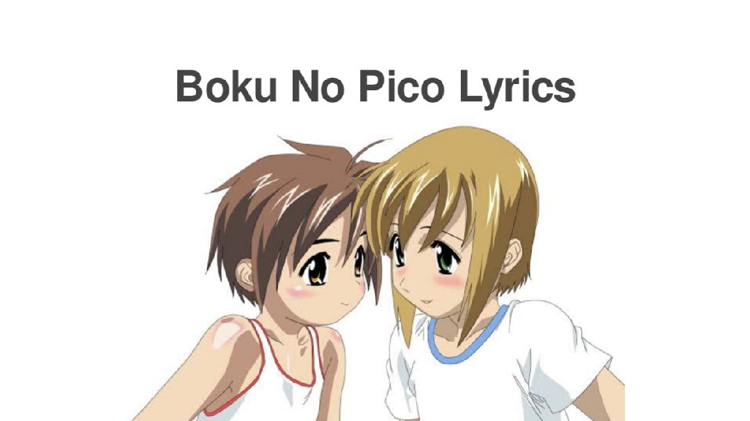 Lyrics Boku No Pico Opening - Bilibili