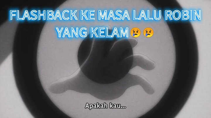 FLASHBACK KE MASA LALU ROBIN😢😢 ONE PIECE EPISODE 1163| SUB INDI