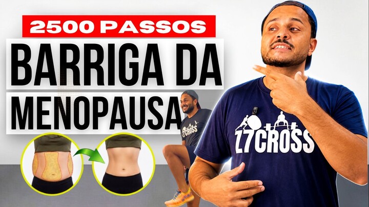 Barriga da Menopausa: Caminhada de 2.500 Passos para Secar [SEM IMPACTO]