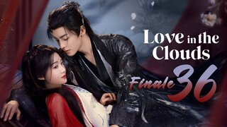 🇨🇳𝔼ℙ𝕊36 FINALE | 𝗟𝗜𝗧𝗖: 𝑹𝒐𝒎𝒂𝒏𝒄𝒆 𝒊𝒏 𝒕𝒉𝒆 𝑪𝒍𝒐𝒖𝒅 (𝟚𝟘𝟚𝟝)[𝔼𝕟𝕘𝕊𝕦𝕓]