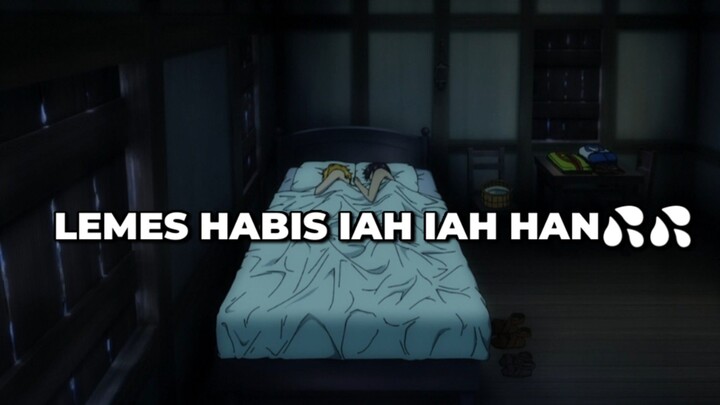 LEMES HABIS IAH IAH HAN💦💦18++