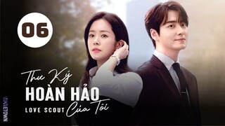 Tập 6| Chàng Thư Ký Hoàn Hảo - Love Scout (Han Ji Min, Lee Joon Hyuk, Kim Do Hoon,...).