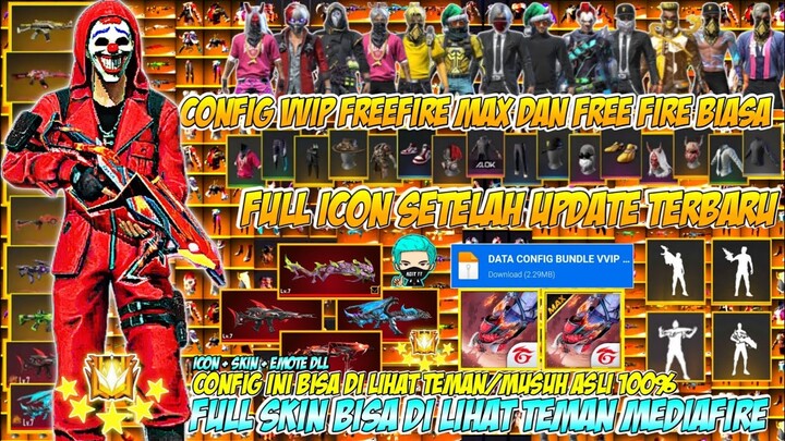 SETELAH UPDATE‼️DATA CONFIG VVIP FF MAX DAN FF BIASA‼️FULL ICON & SKIN | CONFIG FF MEDIAFIRE