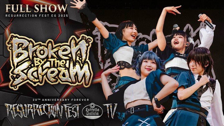Broken By The Scream -  Live at Resurrection Fest EG 2025 [2025.06.27]