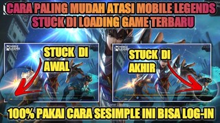 CARA MENGATASI MOBILE LEGENDS STUCK DI LOADING / TIDAK BISA LOGIN SETELAH UPDATE TERBARU 2022