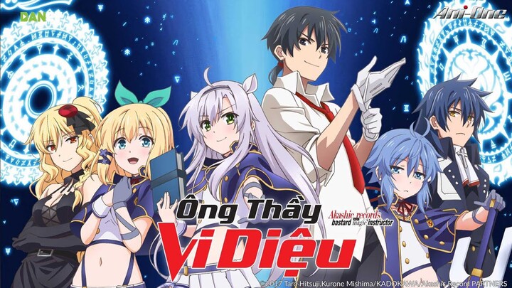 Review Anime Ông Thầy Vi Diệu - Akashic Records of Bastard Magic Instructor