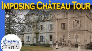 The Imposing Chateau Tour - Journey to the Château, Ep. 5