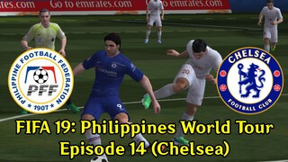 FIFA 19: Philippines World Tour | Episode 14 (Chelsea 🏴󠁧󠁢󠁥󠁮󠁧󠁿)