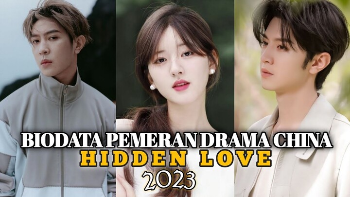 BIODATA PEMERAN DRAMA CHINA HIDDEN LOVE 2023