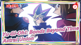 Yu‑Gi‑Oh!: Bonds Beyond Time (Astral Union)_7