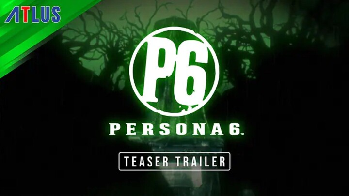 Persona 6 Teaser Trailer