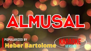 ALMUSAL - Heber Bartolome | Karaoke Version |🎼📀▶️