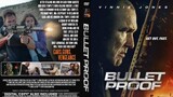 BULLET PROOF |2022| ' CRIME ACTION EPIC MOVIE
