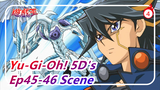 [Yu-Gi-Oh! 5D's] Ep45-46 Yusei vs. Earthbound Immortal Scene_4