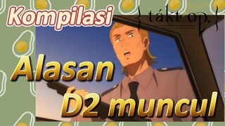 [Takt Op. Destiny] Kompilasi | Alasan D2 muncul