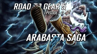Arabasta Saga | Road to Gear 5 | Episode - 2 | Anime Recap | Divine Dyne