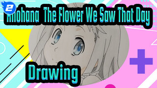 [Anohana: The Flower We Saw That Day] Drawing_2