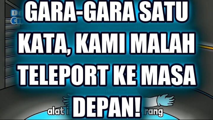 ⚡ GARA-GARA SATU KATA, KAMI MALAH TELEPORT KE MASA DEPAN!