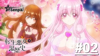 Lịch Sử Đen Tối Của Nữ Phản Diện Tái Sinh - Tập 02 (Vietsub)