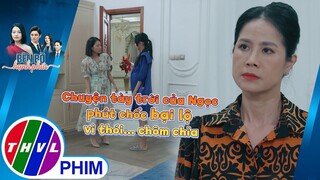 Chuyện tày trời của Ngọc phút chốc bại lộ vì thói... chôm chỉa | BÊN BỜ HẠNH PHÚC