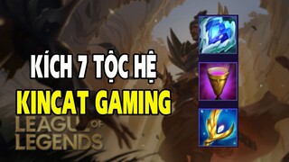 Kincat Gaming - Kích 7 hệ tộc