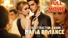 Fatal Attraction A Dark Mafia Romance