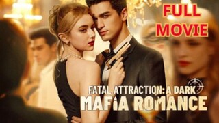 Fatal Attraction A Dark Mafia Romance