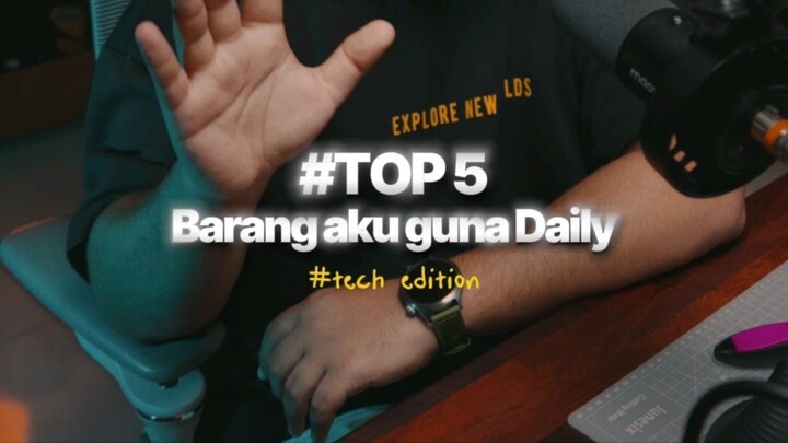 Top 5 my use tech item