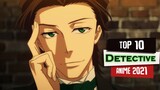 Top 10 Detective Anime Of 2021