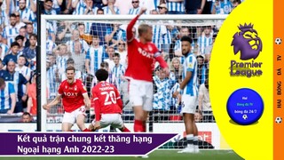 Bóng đá hôm nay Chung kết thăng hạng ngoại hạng anh 2022-23, Serie A Ý 22/23