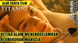 NOSTALGIA! FILM ROMANTIS PALING TRAGIS || Alur cerita film TITANIC (1997)
