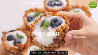Làm món bánh tart sữa chua yến mạch và món trứng rán bồng bềnh 💓 #videohaynhat