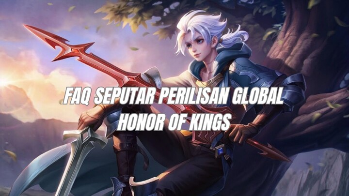 FAQ seputaran perilisan Global game Honor of Kings
