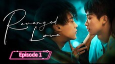 Episode 1 - Revenged Love