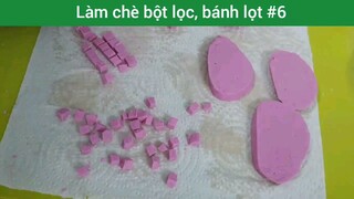 Làm chè bột lọc, bánh lọt p6